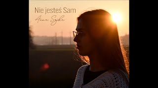 Nie jesteś Sam - Anna Sojka (Official Video)