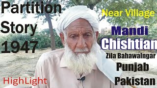 Hindu.Sikh.Chamar(Adharmi) Partition1947 | Chishtian Bahawalnagar Pakistan to Punjab India.HighLight