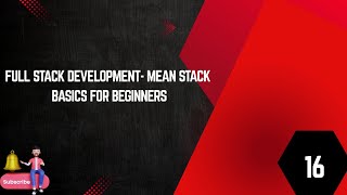 FULL STACK DEVELOPMENT - MEAN STACK BASIC FOR BEGINNERS -EPISODE 16