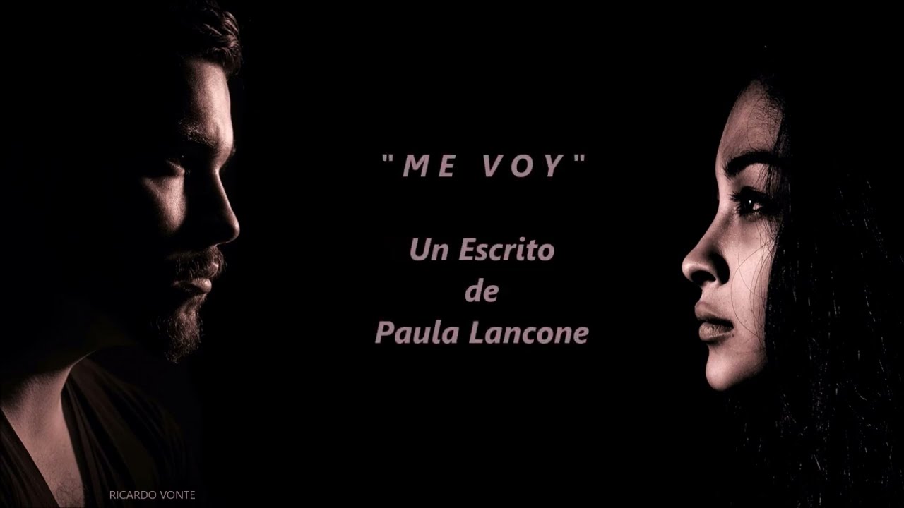 Me Voy De Paula Lancone Voz Ricardo Vonte Youtube
