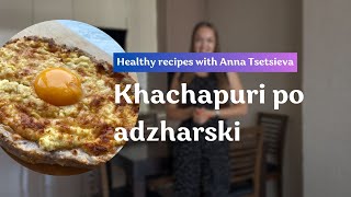 Khachapuri po adzharski / healthy recipe from a nutritionist