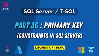 36. Primary Key Constraint | SQL Server | T-SQL Demo