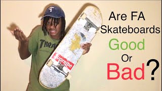 The Truth About FA Skateboards! FA SKATEBOARD REVIEW