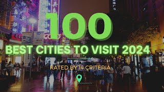 Top 100 Cities in 2024 (to Visit as A Tourist) - Ultimate List