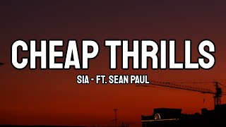 Sia - Cheap Thrills (Lyrics) Ft. Sean Paul