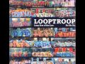 Looptroop - Long Arm of Filling