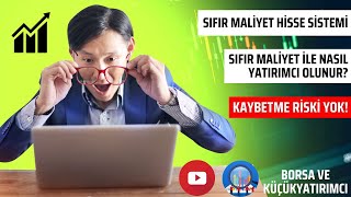 Sıfır Maliyetli Hisse Ne Demek? Sıfır Maliyet ile Yatırımcı Olmak.Risksiz Para Kazanma Yolları Borsa