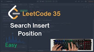 Leetcode Search Insert Position Solved - No Talking - ASMR Coding