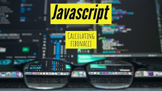 Calculating the fibonacci sequence in Javascript