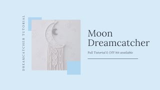 [HOW TO MAKE A DREAMCATCHER 02] Moon Dreamcatcher Tutorial 月亮捕夢網編織教學 = DIY KIT 材料包= Chin + Eng Sub