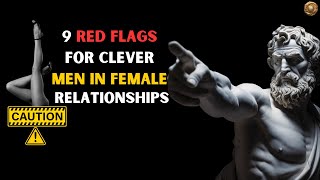 9 Red Flags for Clever Men in Female Relationships: STOICISM