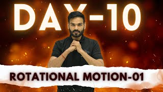 Day - 10 || Rotational Motion - 01 || JEET Batch - 2024