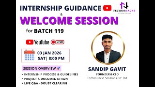 Internship Guidance & Welcome Session | Batch 119 | TechnoHacks Solutions Pvt. Ltd. | Sandip Gavit