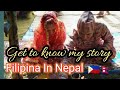 PINAY SA NEPAL/  My Story..My Life and My Journey in Nepal  VLOG 20