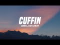 Lonr. - CUFFIN (Lyrics) ft. Coi Leray