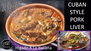 CUBAN STYLE LIVER | HIGADO A LA ITALIANA | PORK LIVER