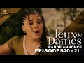 Jeux De Dames - Saison 01 - Episode 20 - 21 - Bande Annonce