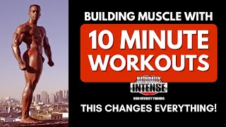 Build Muscle In Less Time With 10 Minute High Intensity Training #naturallyintense