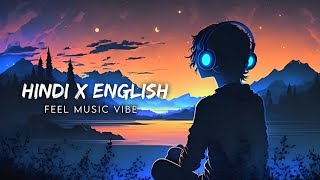 Hindi X English Mashup | Hindi English Mix Song