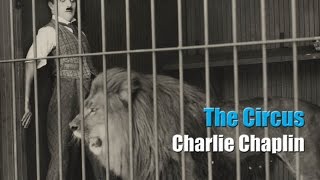 Charlie Chaplin - The Lion Cage -  Scene (The Circus, 1928)