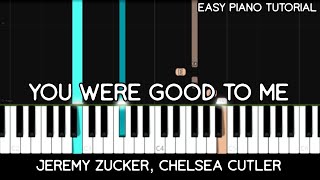 Jeremy Zucker, Chelsea Cutler - You Were Good To Me (Easy Piano Tutorial)