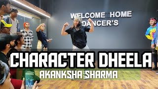 Character Dheela : Ready | Akanksha Sharma Choreography