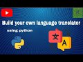 Build your own language translator: How to make a language translator using python