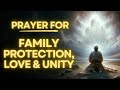 Prayer For Family Protection, Love and Unity