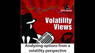 Volatility Views 326: Getting Real about Volatility