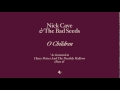 Nick Cave & The Bad Seeds - O Children (from Harry Potter & The Deathly Hallows)