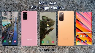 Top 5 Best Samsung Mid-range Phones To Buy in 2021