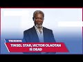 BREAKING NEWS Nollywood actor Veteran TINSEL Star, Victor Olaotan Is Dead