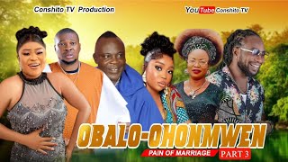 OBALO-OHONMWEN part 3(2024 latest Benin movie)