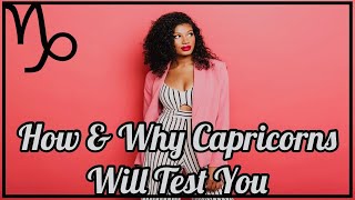 ♑️How And Why A Capricorn Will Test You In A Relationship