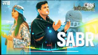 Sabr | Anamta Khan, Amaan Noor | Islamic New Song 2022 | Urdu New Song | Tips Ibadat