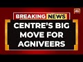 Centre's Big Move For Agniveers | 10% Reservation For Ex-Agniveers In CAPF | India Today