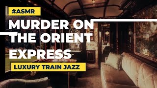 #ASMR Orient Express Autumn Jazz in Luxury Train Ambience
