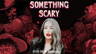 The End of The World // The Something Scary Podcast