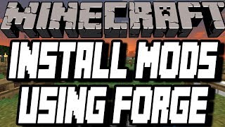 How To Install Mods Using The Forge Mod Loader
