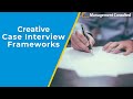 Creative Case Interview Frameworks