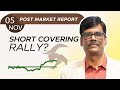 Short Covering RALLY? Post Market Report 05-Nov-24