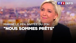 Marine Le Pen invitée du 20H : "Nous sommes prêts"