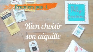 Polly Dextrous - Broderie pas à pas 1 - Comment choisir une aiguille