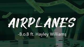 B.o.B - Airplanes ft. Hayley Williams (Lyrics)
