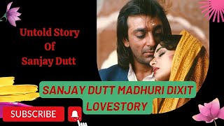 Sanjay Dutt And Madhuri Dixit Love-Story |Untold Gossip