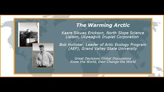 The Warming Arctic with Kaare Erickson and Bob Hollister