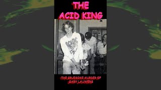 Acid King and The Gruesome Murder of Gary Lauwers  #shorts #truecrime