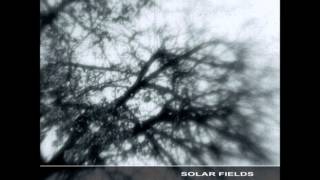 Solar Fields - Until We Meet The Sky [Full Album]