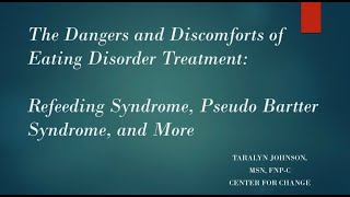 The Dangers and Discomforts of Eating Disorder Treatment:Refeeding Syndrome, Pseudo Bartter Syndrome