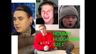 HOMMIK HUUGAJAGA S2E1: HOOAJA AVAPAUK